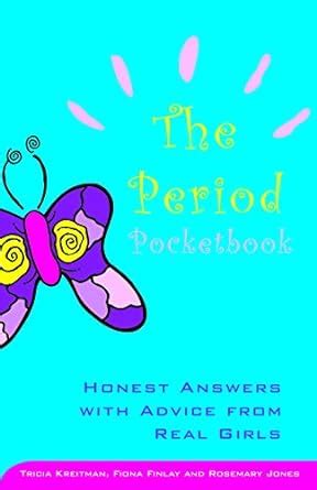 the period pocketbook honest answers with advice from real girls Epub